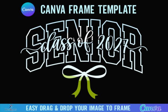 Class of 2027 Senior Canva Frame Bow: Elevate Your Graduation Designs