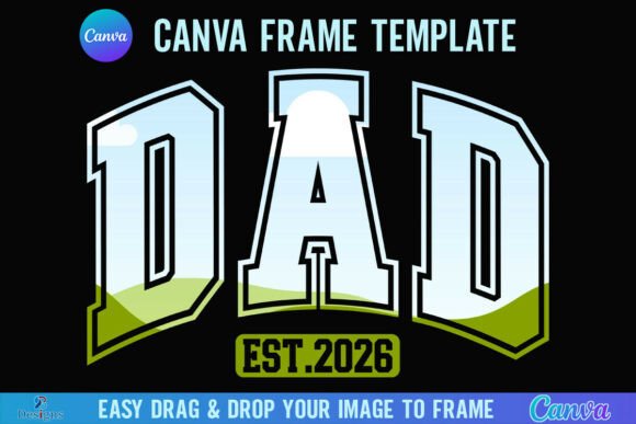 Dad Est 2026 Dad Canva Frame Dad Varsity: Your Ready-Made Design Asset