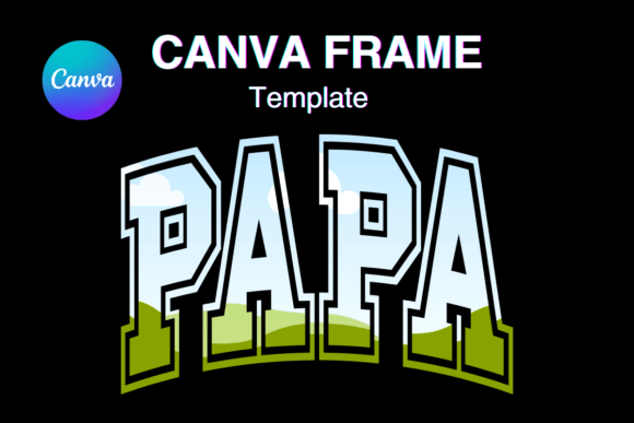 Dad PAPA Canva Frame Template Varsity for Projects